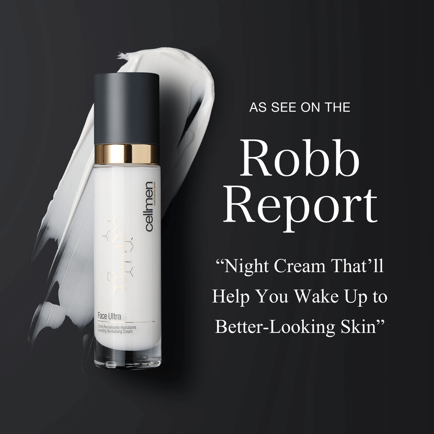Skincare bottle of Cellmen Face Ultra with text on a dark background, featuring quote from Robb Report.